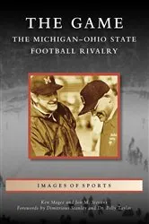 Book cover of The Game: The Michigan-Ohio State Football Rivalry by Ken Magee
