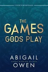 Book cover of The Games Gods Play by Abigail Owen