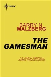 Book cover of The Gamesman by Barry N. Malzberg