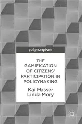 Book cover of The Gamification of Citizens' Participation in Policymaking by Kai Masser