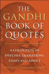 Book cover of The Gandhi Book of Quotes by Travis Hellstrom