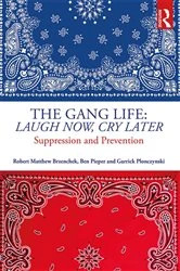 Book cover of The Gang Life: Laugh Now, Cry Later by Robert Matthew Brzenchek