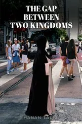Book cover of The Gap Between Two Kingdoms by Hanan Taleb