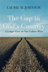 Book cover of The Gap in God’s Country by Laurie M. Johnson