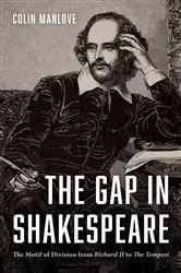 Book cover of The Gap in Shakespeare by Colin N. Manlove