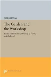 Book cover of The Garden and the Workshop by Péter Hanák