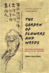 Book cover of The Garden of Flowers and Weeds by Matthew Juksan Sullivan