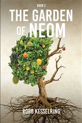 Book cover of The Garden of Neom by Robb Kesselring
