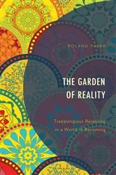 Book cover of The Garden of Reality by Roland Faber
