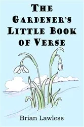 Book cover of The Gardener's Little Book of Verse (2nd ed.) by Brian Lawless