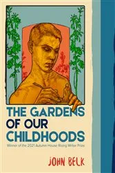Book cover of The Gardens of Our Childhoods by John Belk