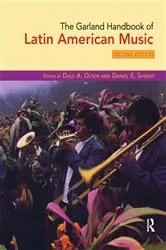 Book cover of The Garland Handbook of Latin American Music (2nd ed.) by Dale Olsen