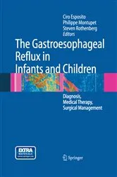Book cover of The Gastroesophageal Reflux in Infants and Children by Unknown