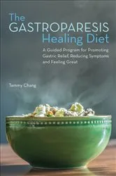 Book cover of The Gastroparesis Healing Diet by Tammy Chang