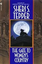 Book cover of The Gate to Women's Country by Sheri S. Tepper
