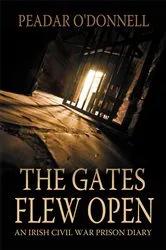 Book cover of The Gates Flew Open by Peadar O'Donnell