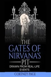 Book cover of THE GATES OF NIRVANA'S PIT by Cortney Page
