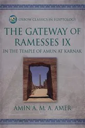 Book cover of The Gateway of Ramesses IX in the Temple of Amun at Karnak by Amin A. M. A. Amer