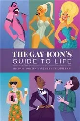 Book cover of The Gay Icon's Guide to Life by Unknown