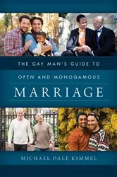 Book cover of The Gay Man's Guide to Open and Monogamous Marriage by Michael Dale Kimmel