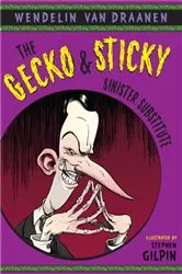 Book cover of The Gecko and Sticky: Sinister Substitute by Wendelin Van Draanen