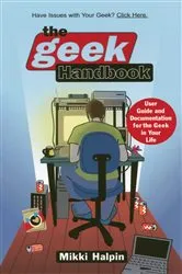 Book cover of The Geek Handbook by Mikki Halpin