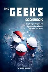 Book cover of The Geek's Cookbook by Liguori Lecomte
