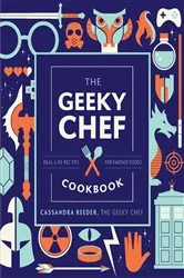 Book cover of The Geeky Chef Cookbook by Cassandra Reeder