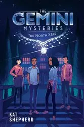 Book cover of The Gemini Mysteries: The North Star (The Gemini Mysteries Book 1) by Kat Shepherd