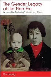 Book cover of The Gender Legacy of the Mao Era by Xin Huang