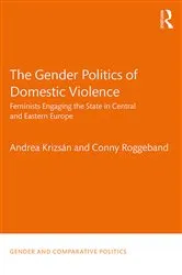 Book cover of The Gender Politics of Domestic Violence by Andrea Krizsán