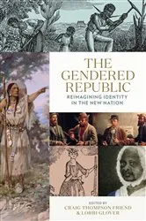 Book cover of The Gendered Republic by Craig Thompson Friend