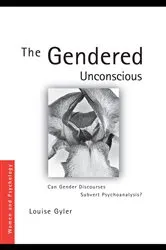 Book cover of The Gendered Unconscious by Louise Gyler