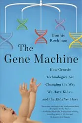 Book cover of The Gene Machine by Bonnie Rochman