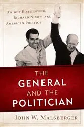 Book cover of The General and the Politician by John W. Malsberger