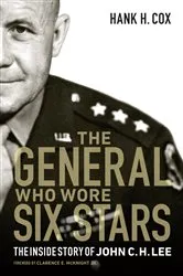 Book cover of The General Who Wore Six Stars by Hank H. Cox