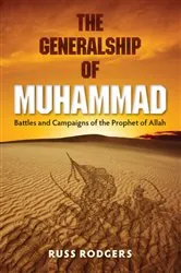 Book cover of The Generalship of Muhammad by Russ Rodgers