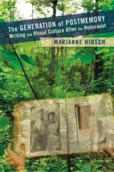 Book cover of The Generation of Postmemory by Marianne Hirsch