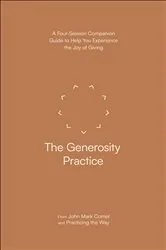 Book cover of The Generosity Practice by John Mark Comer