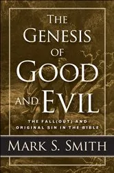 Book cover of The Genesis of Good and Evil by Mark S. Smith