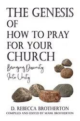 Book cover of The Genesis of How to Pray for Your Church by Mark Brotherton