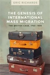 Book cover of The genesis of international mass migration by Eric Richards