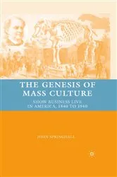 Book cover of The Genesis of Mass Culture by J. Springhall
