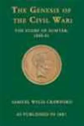 Book cover of The Genesis of the Civil War by Samuel Wylie Crawford