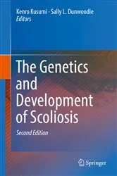 Book cover of The Genetics and Development of Scoliosis (2nd ed.) by Kenro Kusumi