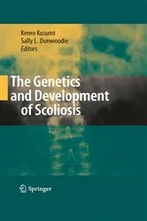 Book cover of The Genetics and Development of Scoliosis by Kenro Kusumi