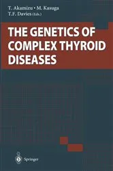Book cover of The Genetics of Complex Thyroid Diseases by T. Akamizu