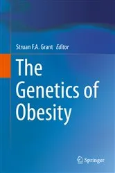 Book cover of The Genetics of Obesity by Struan F.A. Grant
