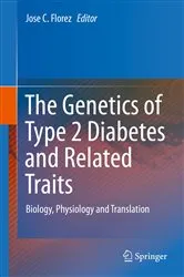 Book cover of The Genetics of Type 2 Diabetes and Related Traits by Jose C. Florez