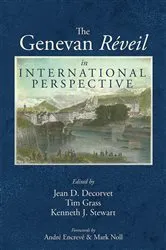 Book cover of The Genevan Réveil in International Perspective by Jean D. Decorvet